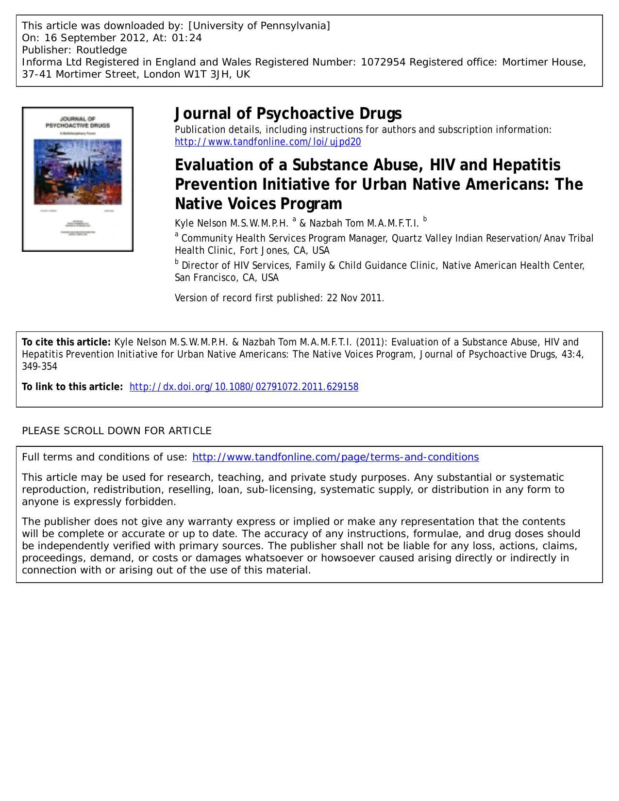 Evaluation of a Substance Abuse, HIV and Hepatitis Prevention Initiative for Urban Native Americans: The Native Voices Program by Kyle Nelson M.S.W. M.P.H. a * CHM@qvir.com & Nazbah Tom M.A. M.F.T.I. b
