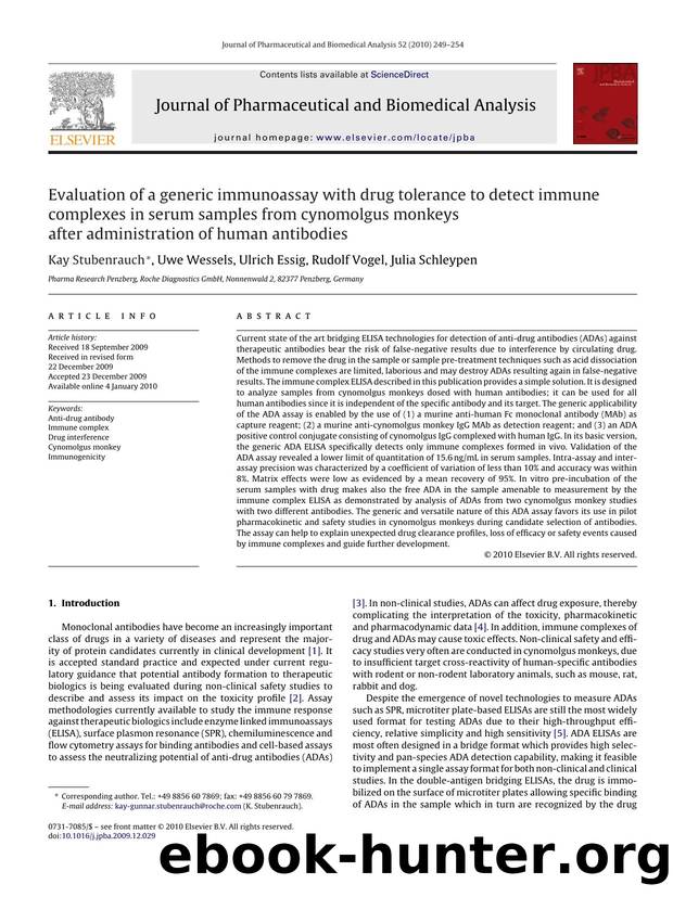 Evaluation of a generic immunoassay with drug tolerance to detect immune complexes in serum samples from cynomolgus monkeys after administration of human antibodies by Kay Stubenrauch; Uwe Wessels; Ulrich Essig; Rudolf Vogel; Julia Schleypen