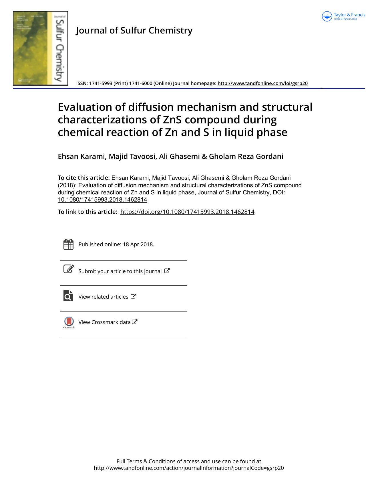 Evaluation of diffusion mechanism and structural characterizations of ZnS compound during chemical reaction of Zn and S in liquid phase by Ehsan Karami; Majid Tavoosi; Ali GhasemiQ1; Gholam Reza Gordani