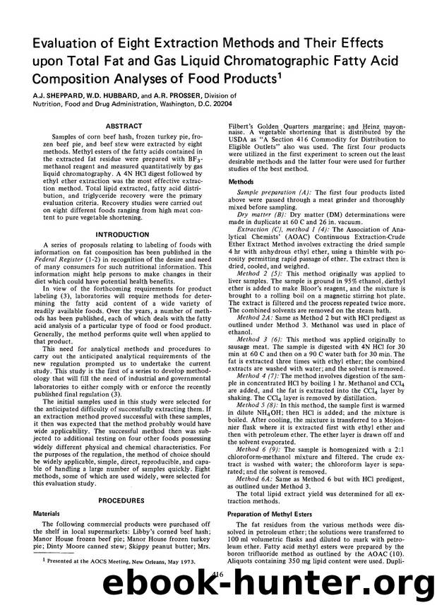 Evaluation of eight extraction methods and their effects upon total fat and gas liquid chromatographic fatty acid composition analyses of food products by Unknown