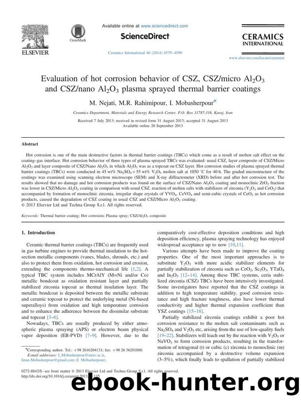 Evaluation of hot corrosion behavior of CSZ, CSZmicro Al2O3 and CSZnano Al2O3 plasma sprayed thermal barrier coatings by M. Nejati & M.R. Rahimipour & I. Mobasherpour