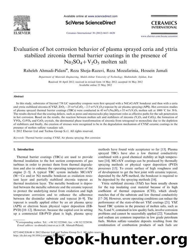Evaluation of hot corrosion behavior of plasma sprayed ceria and yttria stabilized zirconia thermal barrier coatings in the presence of Na2SO4+V2O5 molten salt by Raheleh Ahmadi-Pidani & Reza Shoja-Razavi & Reza Mozafarinia & Hossein Jamali