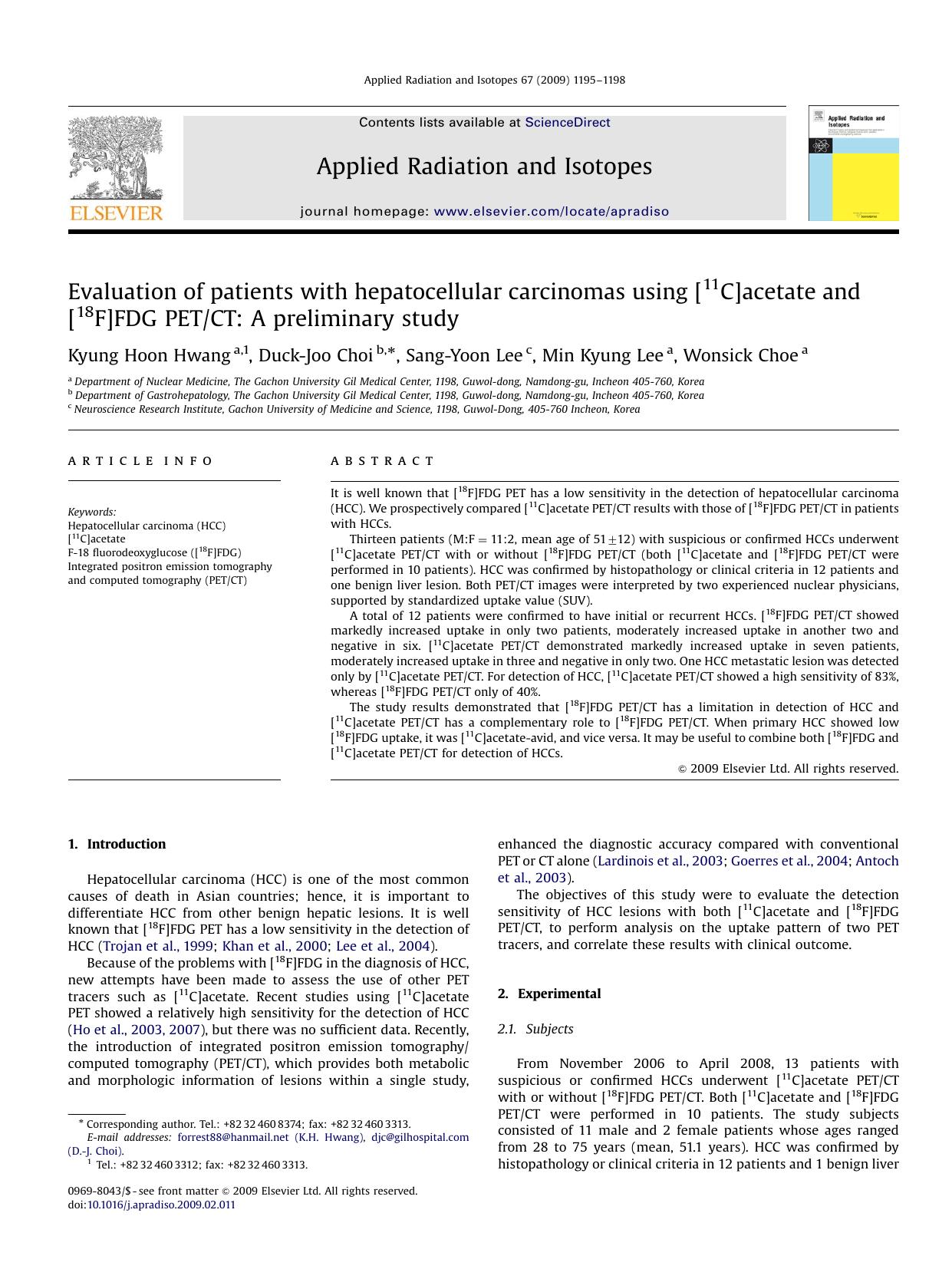 Evaluation of patients with hepatocellular carcinomas using [11C]acetate and [18F]FDG PETCT A preliminary study by Kyung Hoon Hwang; Duck-Joo Choi; Sang-Yoon Lee; Min Kyung Lee; Wonsick Choe