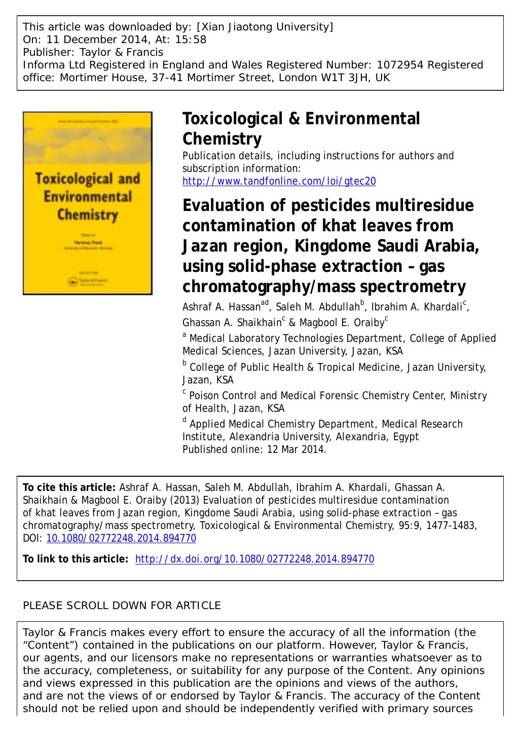 Evaluation of pesticides multiresidue contamination of khat leaves from Jazan region, Kingdome Saudi Arabia, using solid-phase extraction - gas chromatographymass spectrometry by Ashraf A. Hassan