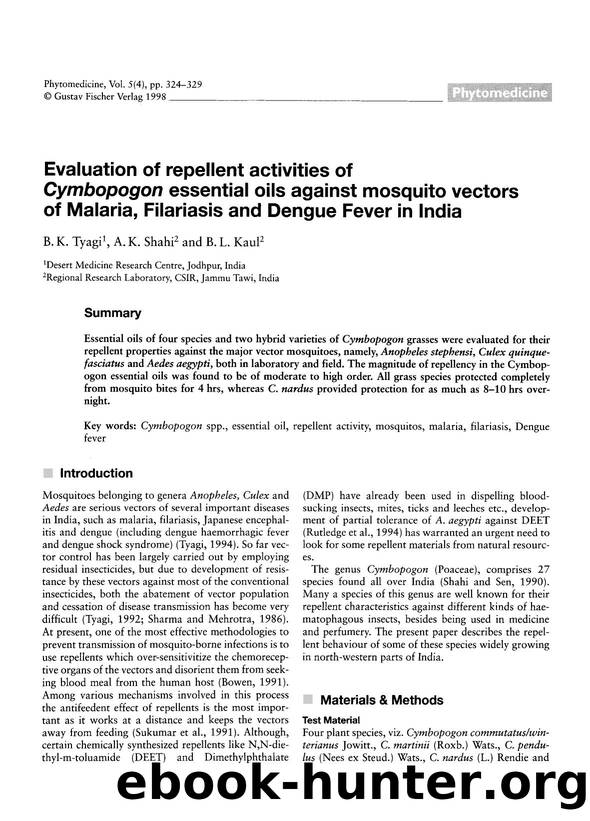 Evaluation of repellent activities of Cymbopogon essential oils against mosquito vectors of Malaria, Filariasis and Dengue Fever in India by B.K. Tyagi & A.K. Shahi & B.L. Kaul