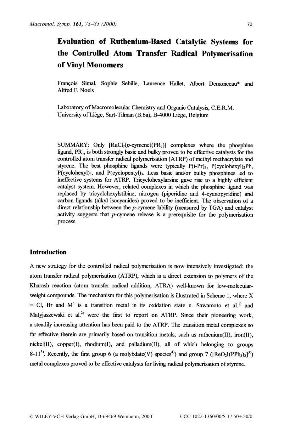Evaluation of ruthenium-based catalytic systems for the controlled atom transfer radical polymerisation of vinyl monomers by SOD