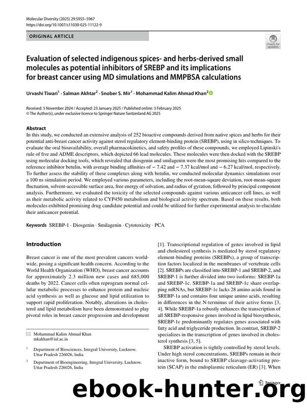 Evaluation of selected indigenous spices- and herbs-derived small molecules as potential inhibitors of SREBP and its implications for breast cancer using MD simulations and MMPBSA calculations by Urvashi Tiwari & Salman Akhtar & Snober S. Mir & Mohammad Kalim Ahmad Khan