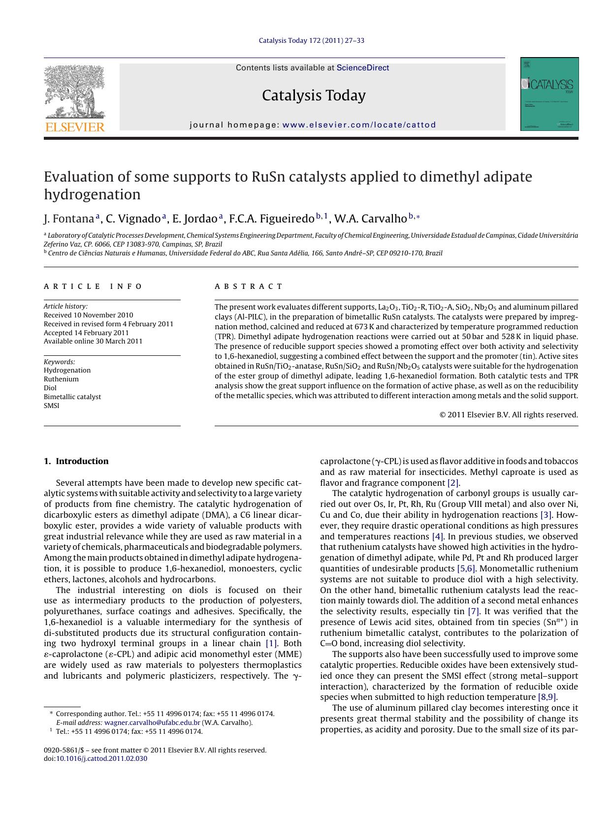Evaluation of some supports to RuSn catalysts applied to dimethyl adipate hydrogenation by J. Fontana
