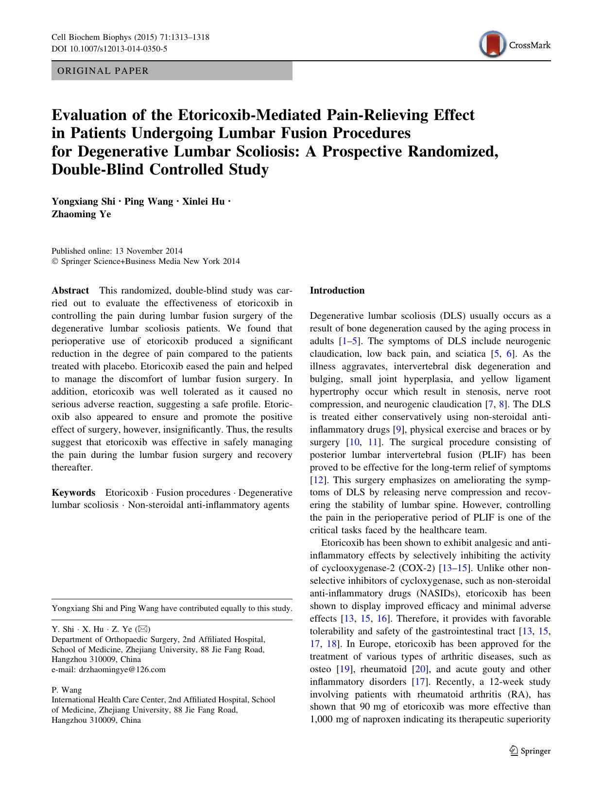 Evaluation of the Etoricoxib-Mediated Pain-Relieving Effect in Patients Undergoing Lumbar Fusion Procedures for Degenerative Lumbar Scoliosis: A Prospective Randomized, Double-Blind Controlled Study by Yongxiang Shi & Ping Wang & Xinlei Hu & Zhaoming Ye