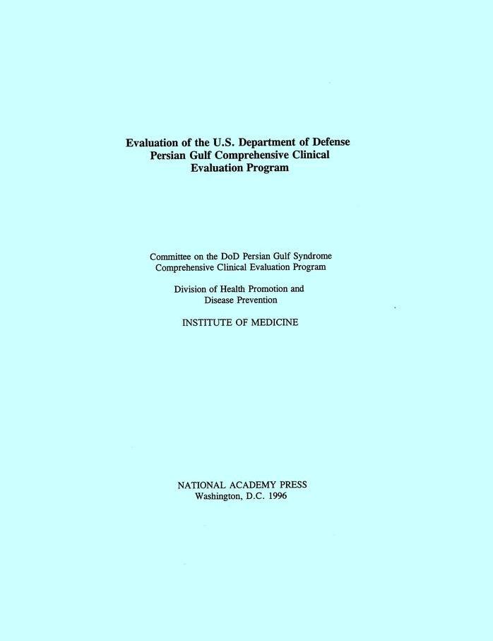 Evaluation of the U.S. Department of Defense Persian Gulf Comprehensive Clinical Evaluation Program by Committee on the DoD Persian Gulf Syndrome Comprehensive Clinical Evaluation Program et al
