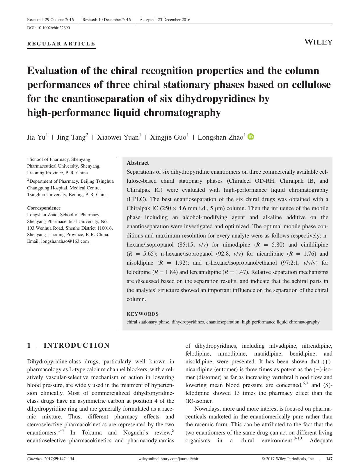 Evaluation of the chiral recognition properties and the column performances of three chiral stationary phases based on cellulose for the enantioseparation of six dihydropyridines b by Jia Yu Jing Tang Xiaowei Yuan Xingjie Guo Longshan Zhao