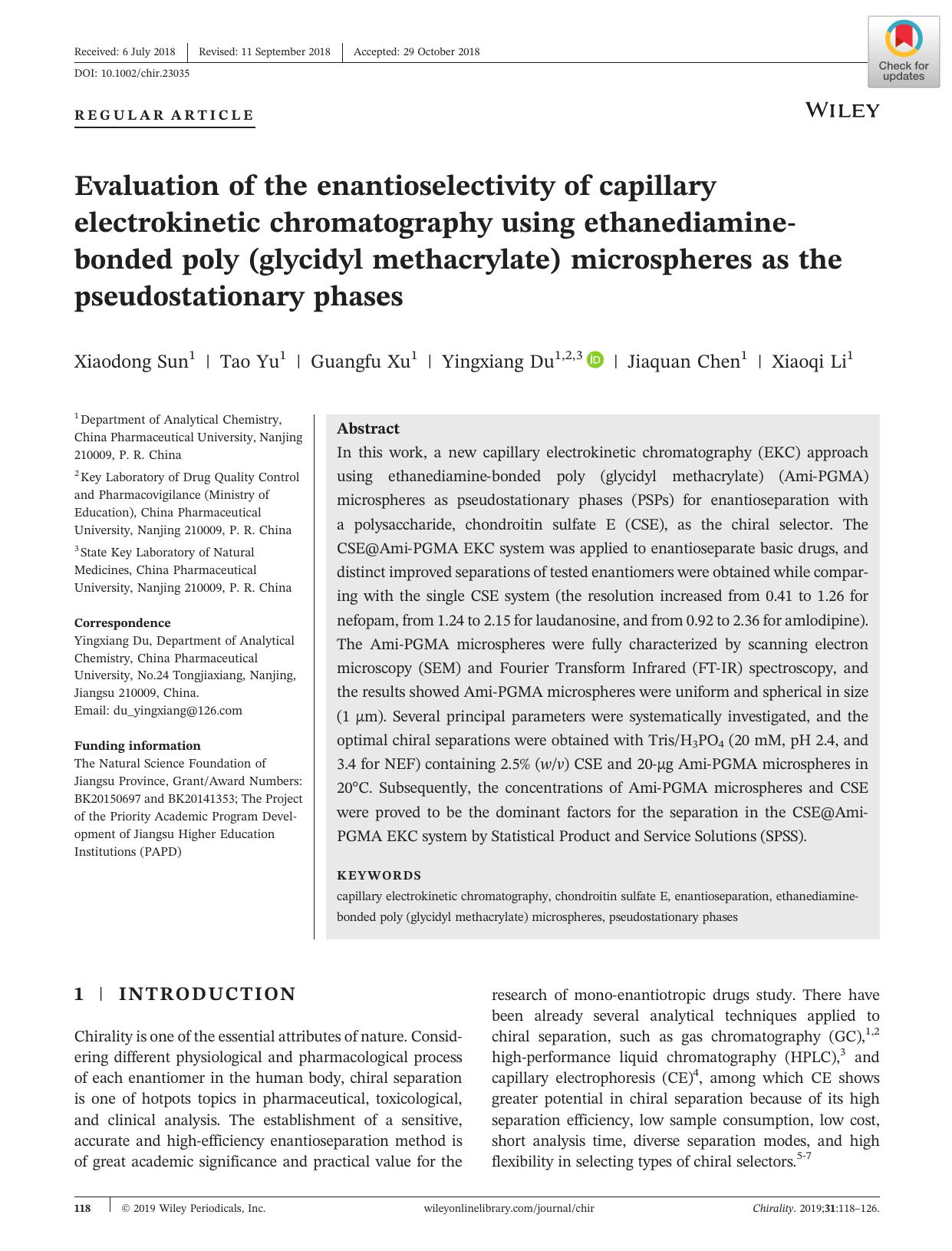 Evaluation of the enantioselectivity of capillary electrokinetic chromatography using ethanediamineâbonded poly (glycidyl methacrylate) microspheres as the pseudostationary phases by Xiaodong Sun Tao Yu Guangfu Xu Yingxiang Du Jiaquan Chen Xiaoqi Li