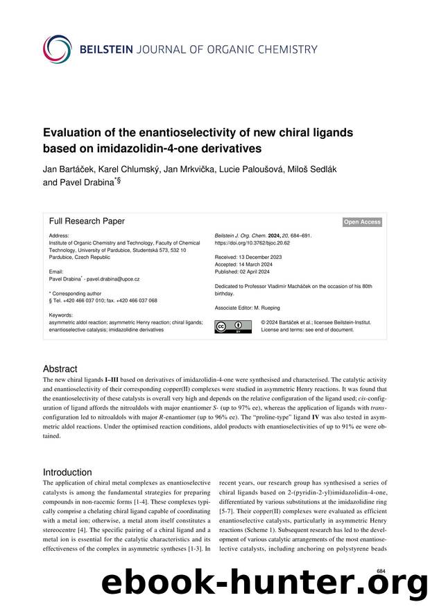 Evaluation of the enantioselectivity of new chiral ligands based on imidazolidin-4-one derivatives by Jan Bartáček Karel Chlumský Jan Mrkvička Lucie Paloušová Miloš Sedlák Pavel Drabina