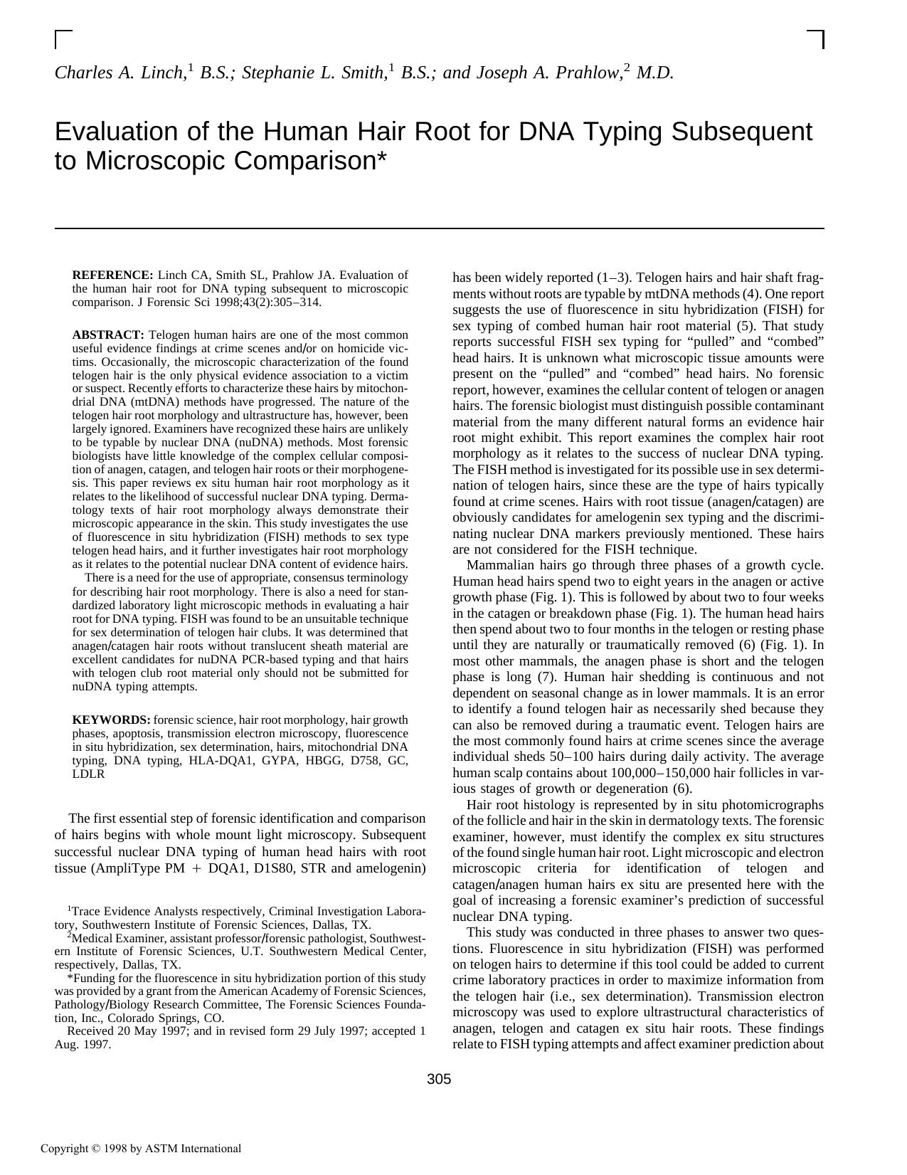 Evaluation of the human hair root for DNA typing subsequent to microscopic comparison by Linch CA Smith SL Prahlow JA