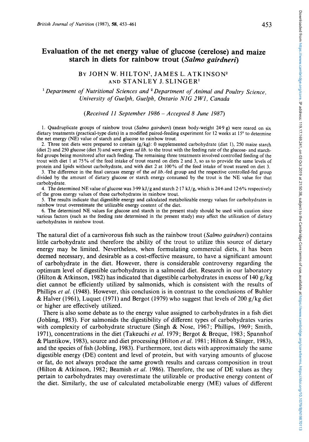 Evaluation of the net energy value of glucose (cerelose) and maize starch in diets for rainbow trout (Salmo gairdneri) by John W. Hilton James L. Atkinson & Stanley J. Slinger