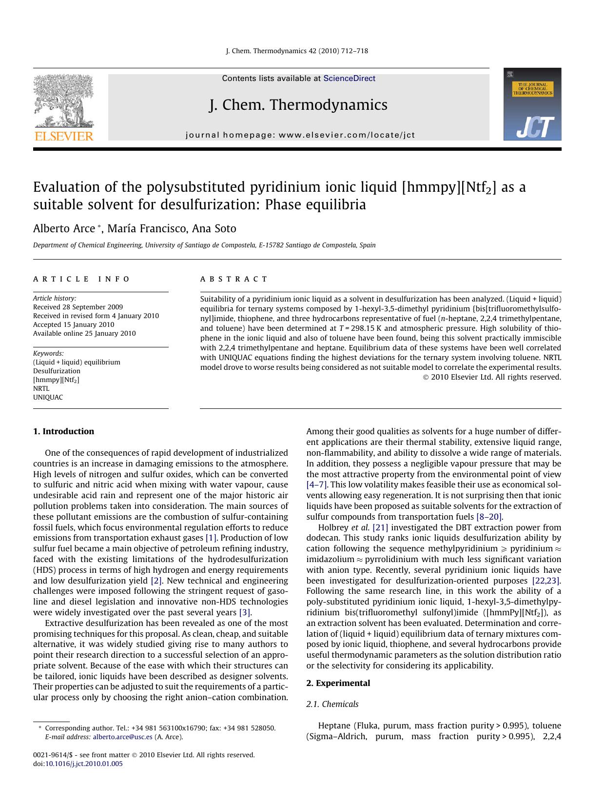 Evaluation of the polysubstituted pyridinium ionic liquid [hmmpy][Ntf2]as a suitable solvent for desulfurization: Phase equilibria by Alberto Arce; María Francisco; Ana Soto