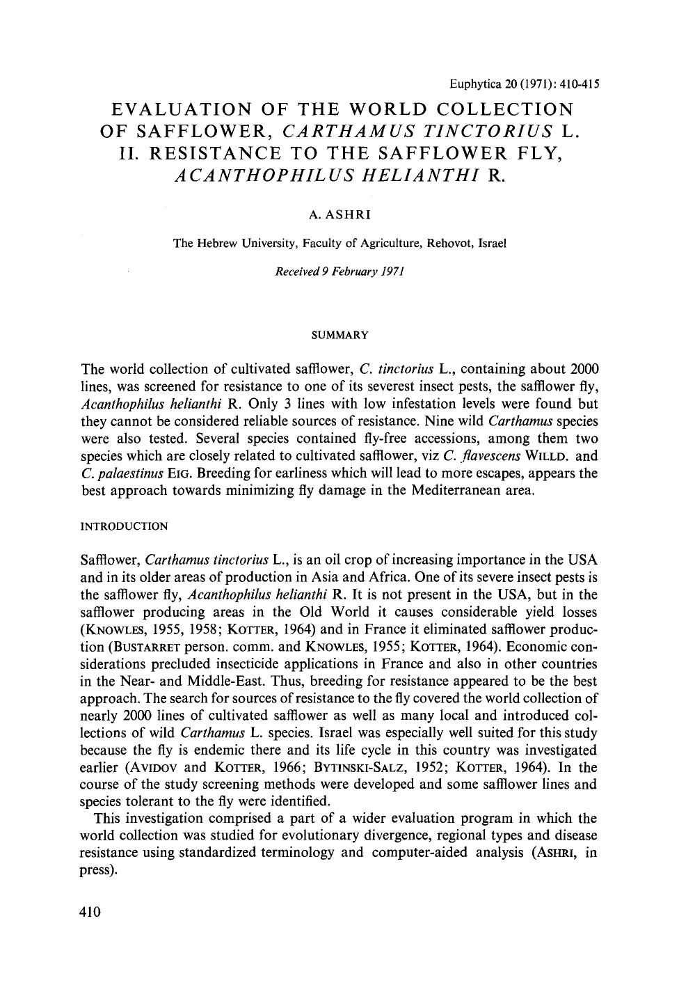 Evaluation of the world collection of safflower, <Emphasis Type="Italic">Carthamus tinctorius <Emphasis> L. II. Resistance to the safflower fly, <Emphasis Type="Italic">Acanthoph by Unknown