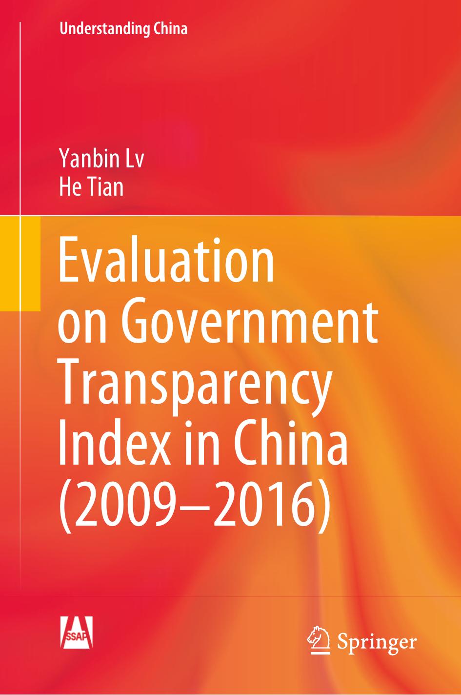 Evaluation on Government Transparency Index in China (2009â2016) by Yanbin Lv He Tian