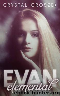 Evan Elemental (The Evan Elemental Series) by Groszek Crystal