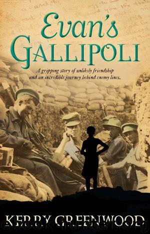Evan's Gallipoli by Kerry Greenwood