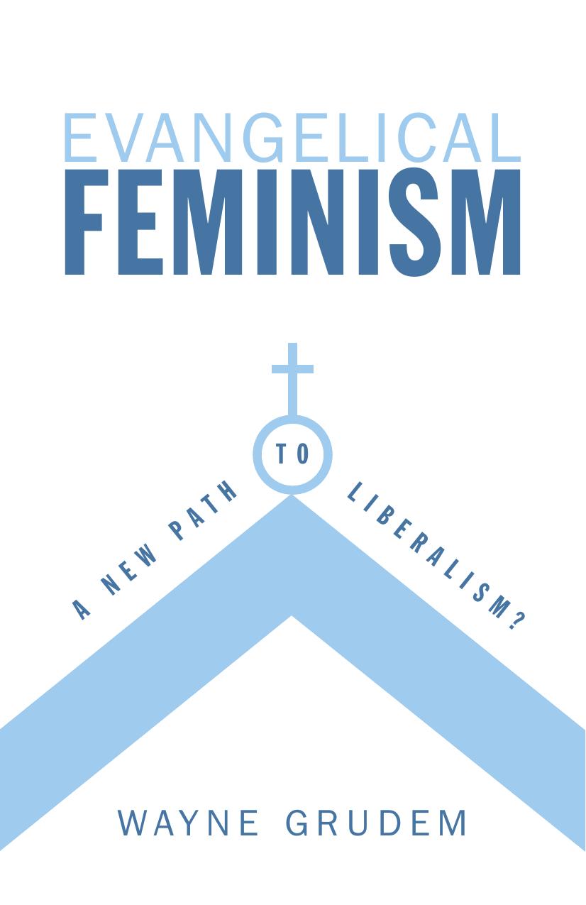 Evangelical Feminism by Wayne Grudem