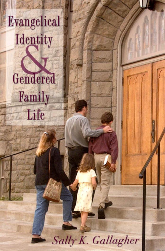 Evangelical Identity and Gendered Family Life by Sally Gallagher