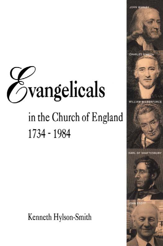 Evangelicals in the Church of England 1734-1984 by Kenneth Hylson-Smith