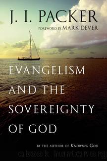 Evangelism & the Sovereignty of God by J. I. Packer