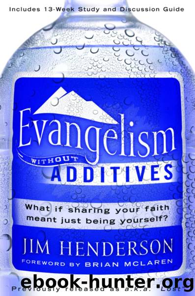 Evangelism Without Additives by Jim Henderson