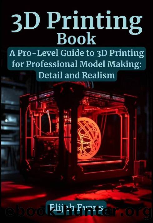 Evans E. 3D Printing Book. A Pro-Level Guide to 3D Printing...2023 by Unknown
