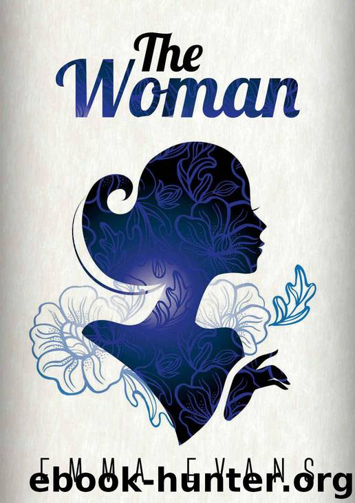 Evans, Emma - [Woman 03] - The Woman by Emma Evans