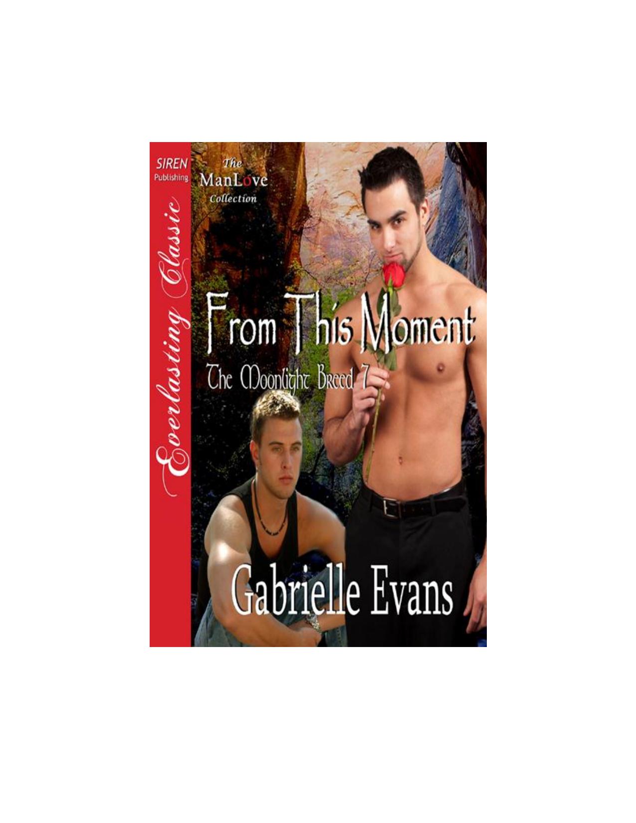Evans, Gabrielle - From This Moment [The Moonlight Breed 7] (Siren Publishing Everlasting Classic ManLove) by Gabrielle Evans