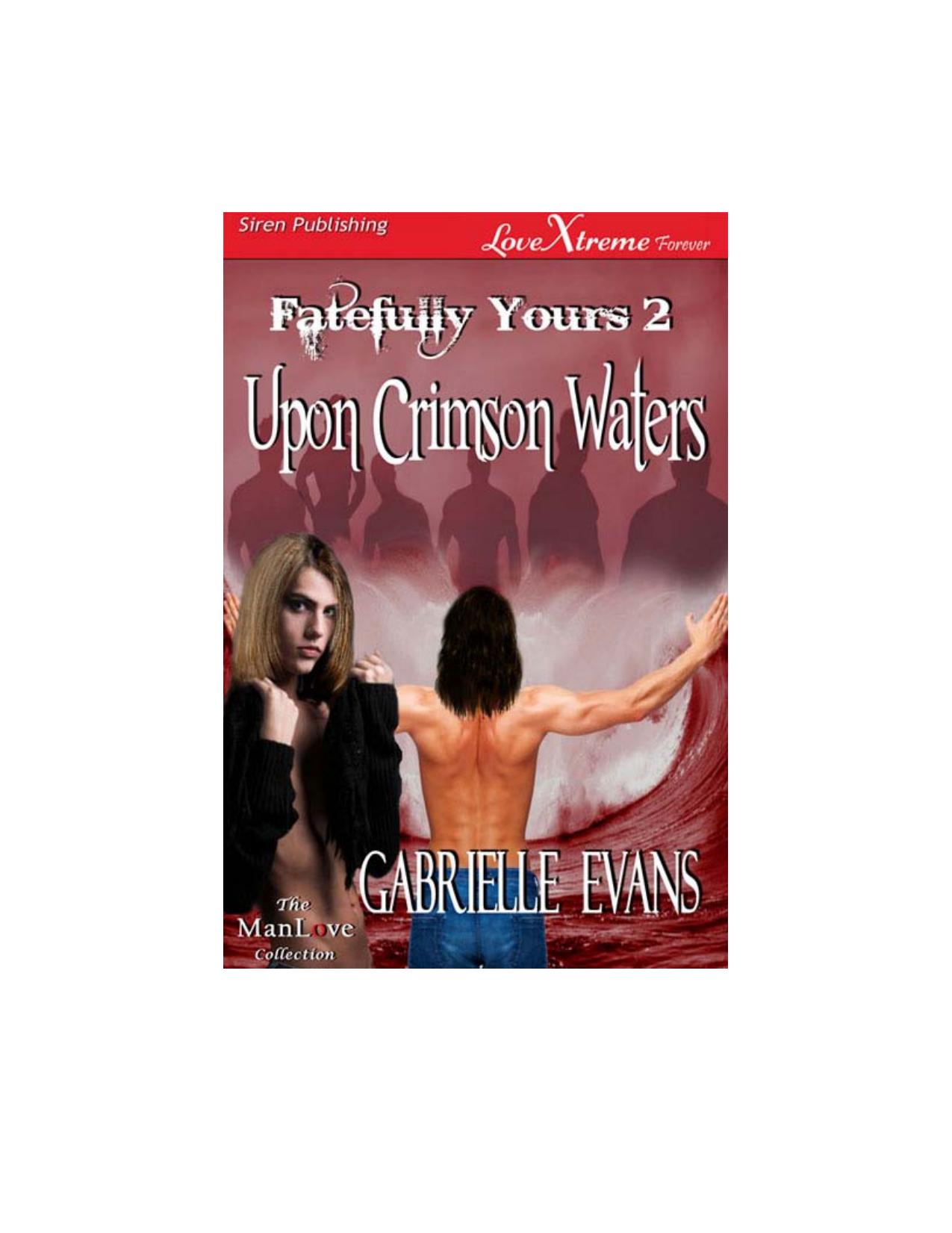 Evans, Gabrielle - Upon Crimson Waters [Fatefully Yours 2] (Siren Publishing LoveXtreme Forever ManLove) by Gabrielle Evans