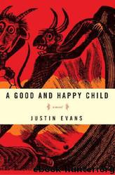 Evans, Justin by A Good; Happy Child