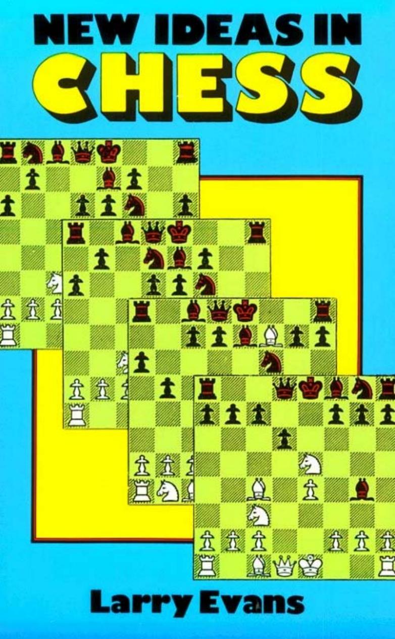 Evans, Larry by New Ideas In Chess