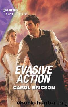 Evasive Action (Holding the Line Book 1) by Carol Ericson