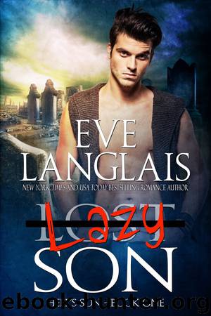 Eve Langlais - 01 Lazy Son by Eve Langlais