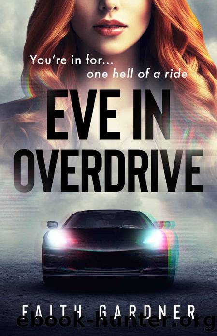 Eve in Overdrive: A psychological thriller novella (The Jolvix Episodes) by Faith Gardner
