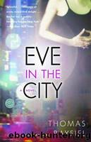 Eve in the City_A Novel by Thomas Rayfiel