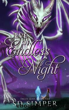 Eve of Endless Night (Fallen Gods Series Book 5) by S D Simper