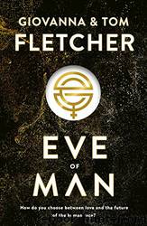Eve of Man_Eve of Man Trilogy by Tom Fletcher & Giovanna Fletcher