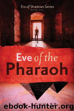 Eve of the Pharaoh: Historical Adventure and Mystery by R.M. Schultz