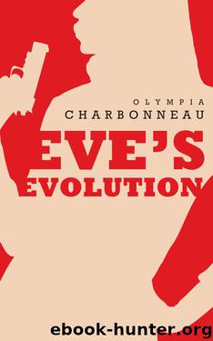 Eve's Evolution (Erotic Secrets No. 1) by Charbonneau Olympia