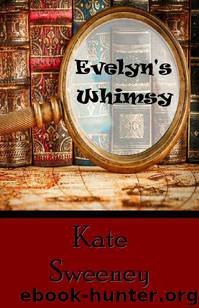 Evelyn's Whimsy by Kate Sweeney