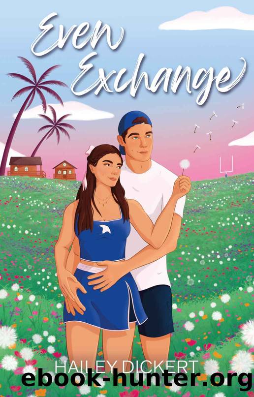 Even Exchange: A Friends-To-Lovers Accidental Pregnancy Romance (Crystal Bay University Book 3) by Hailey Dickert