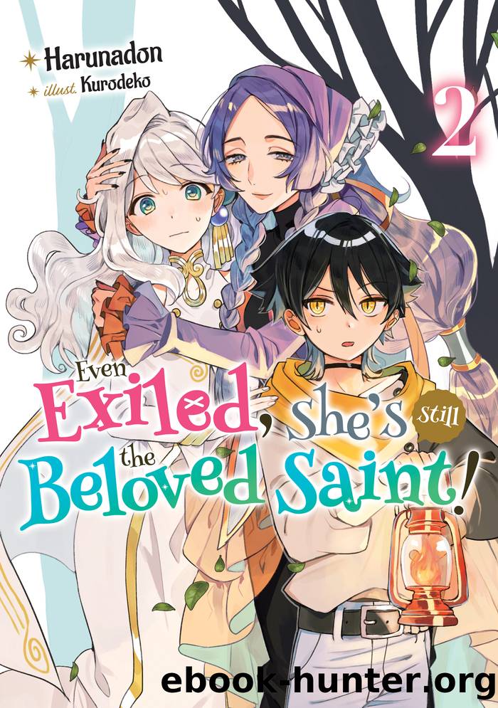 Even Exiled, Sheâs Still the Beloved Saint! St. Evelynâs Weird and Wonderful Friends: Volume 2 by Harunadon