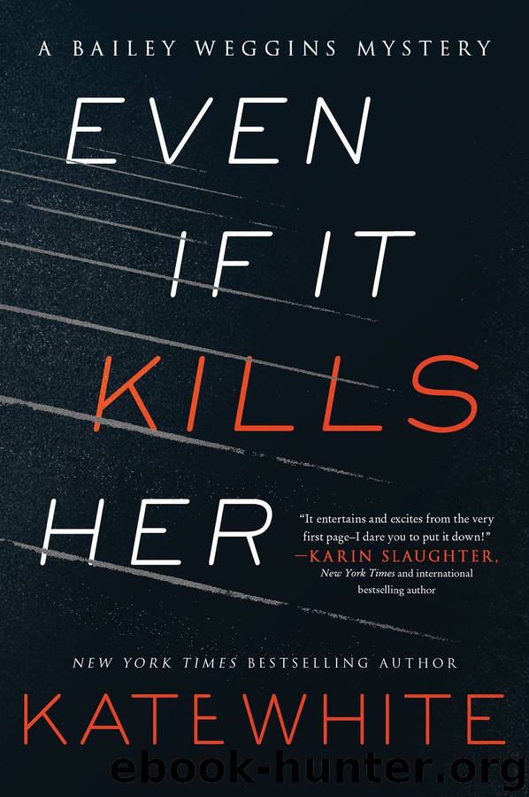 Even If It Kills Her by Kate White