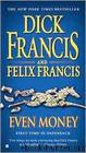 Even Money by Francis Dick; Francis Felix