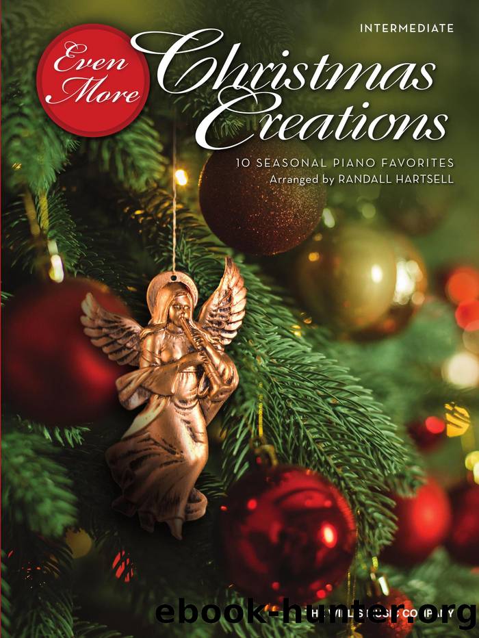 Even More Christmas Creations: 10 Seasonal Piano Favorites by Randall Hartsell;