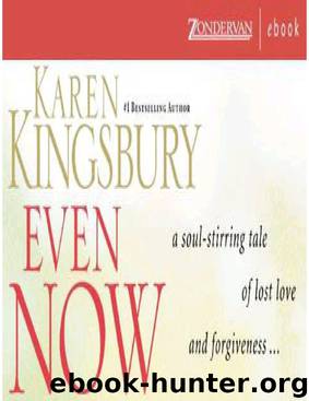 Even Now by Karen Kingsbury